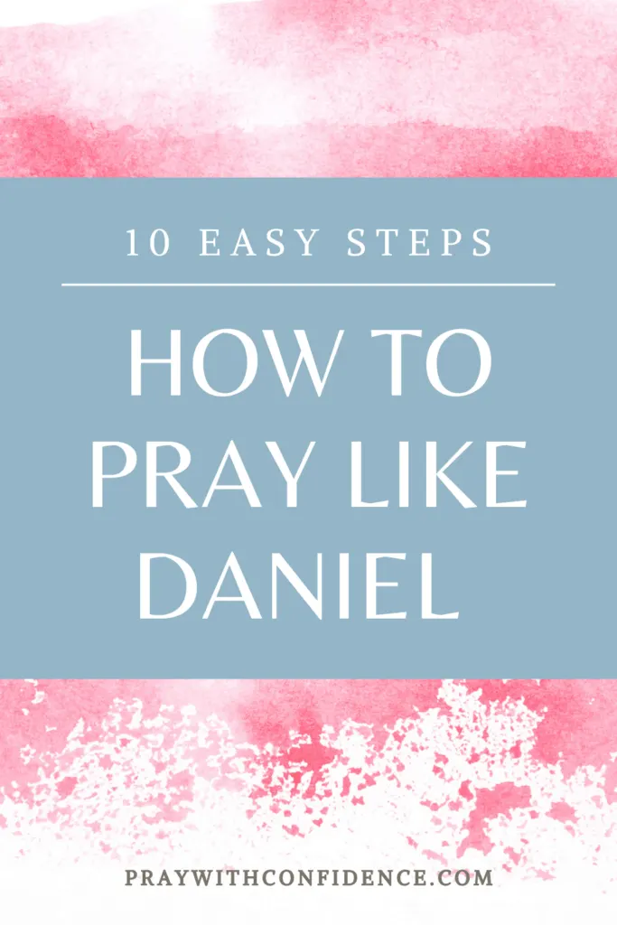 how to pray like Daniel