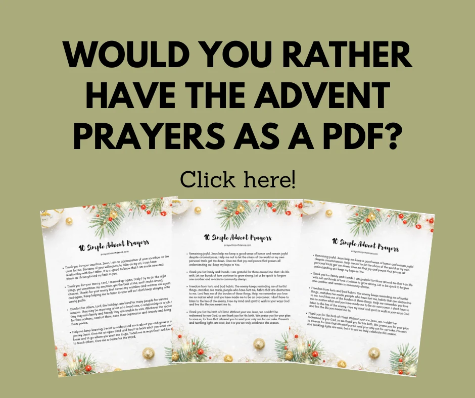 Would you rather have the advent prayers as a pdf? Click here. Three images below of the advent prayers prinout