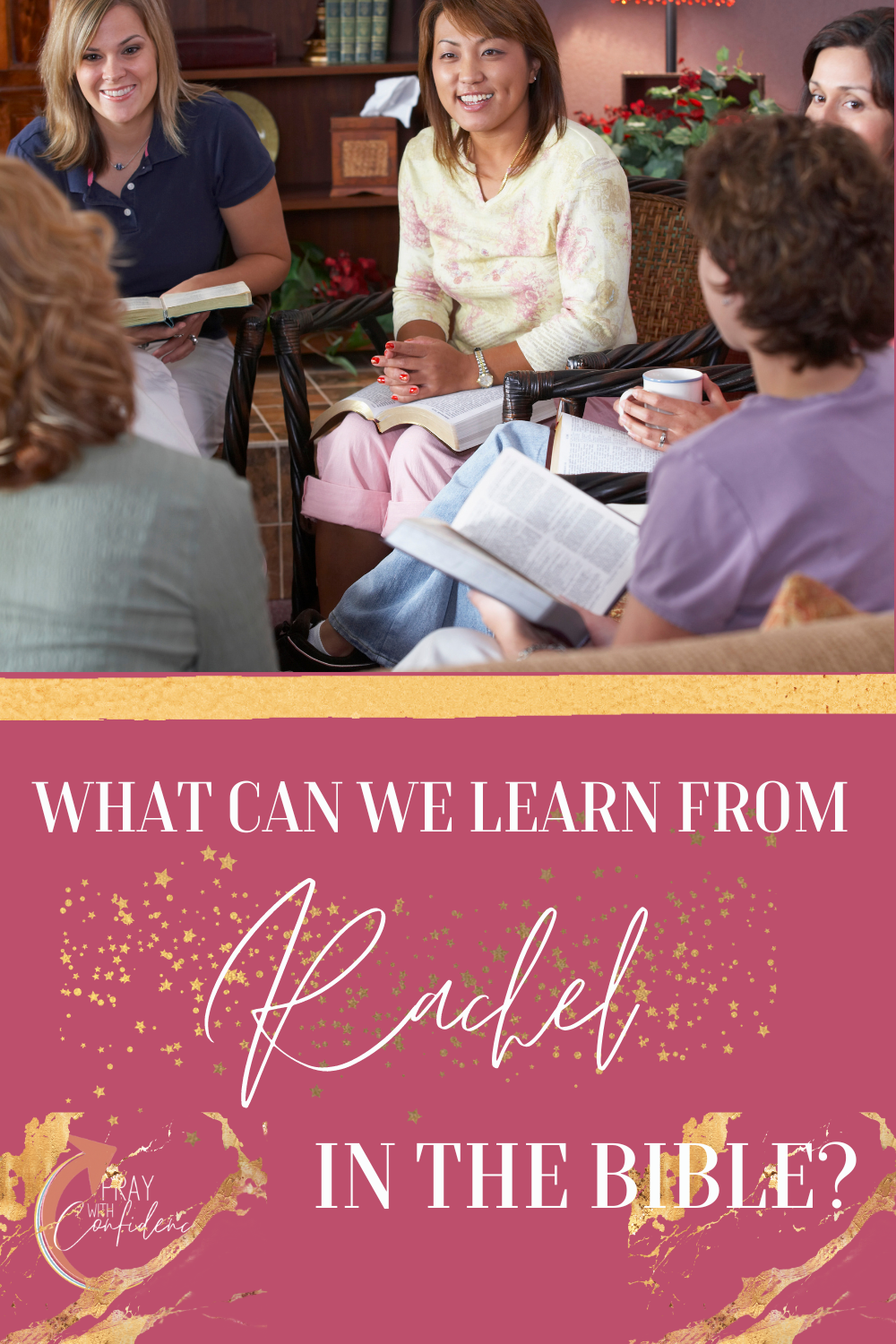 Who was Rachel in the Bible? Pray With Confidence